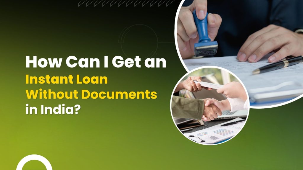 Instant-Loan-Without-Documents-in-India