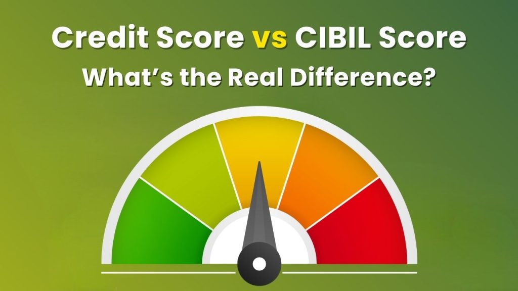 Credit-Score-vs-CIBIL-Score