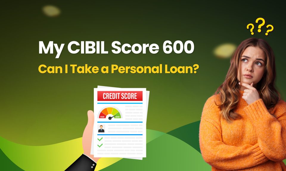 my cibil score 600