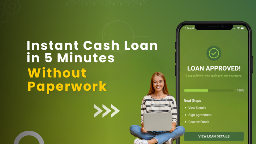 Instant Cash Loan in 5 Minutes