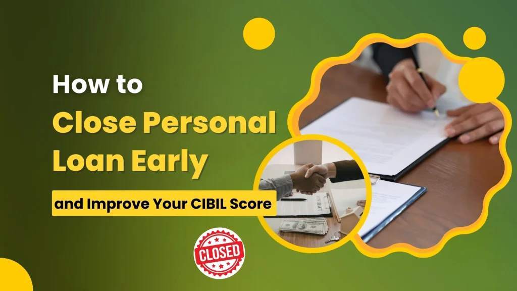How to Close Personal Loan Early