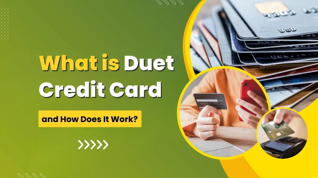What is duet Credit Card
