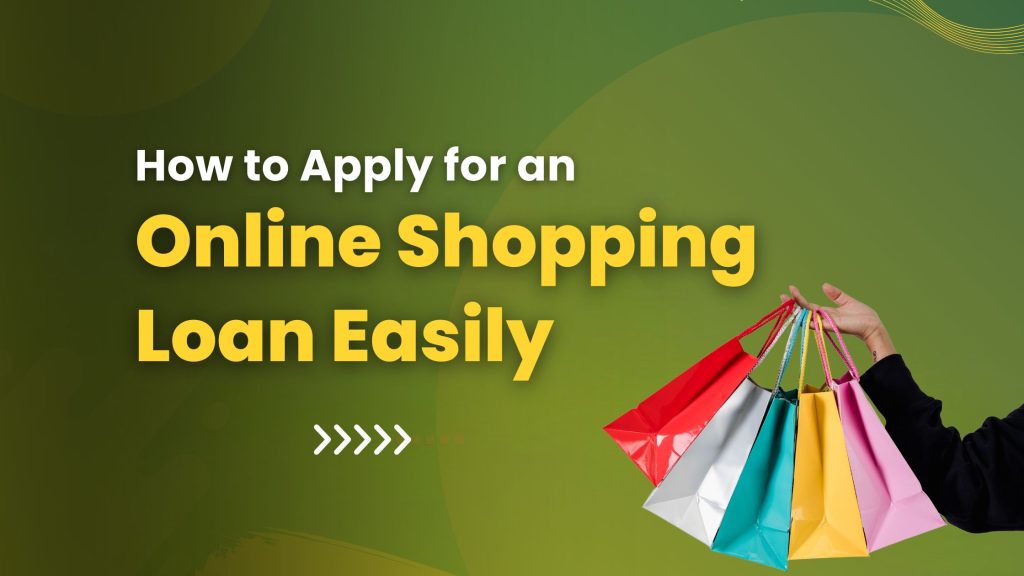Online Shopping Loan