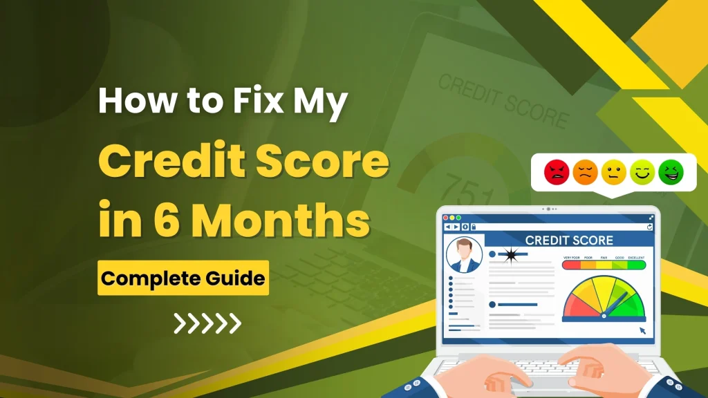 How to fix my credit score in 6 months