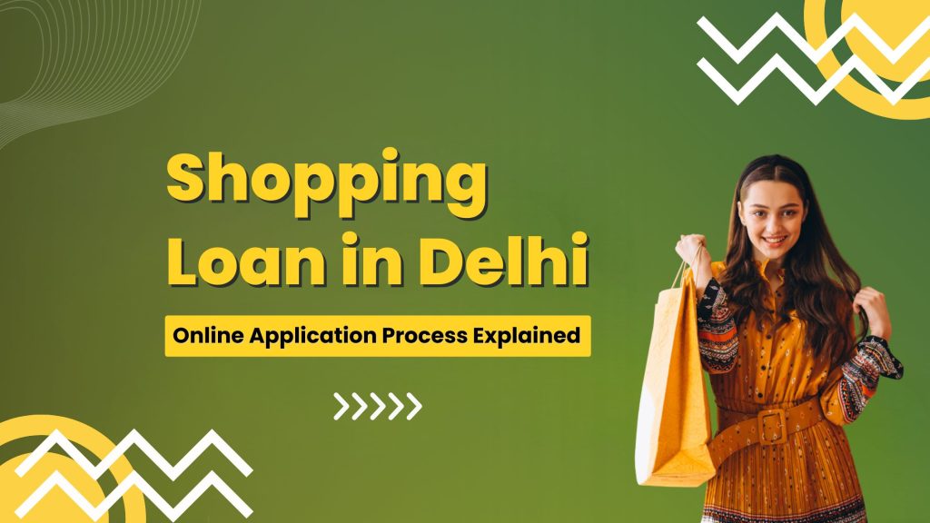 shopping loan in delhi