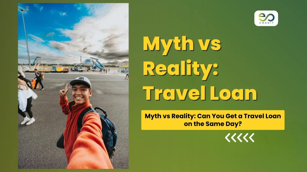 Myth vs Reality Travel Loan