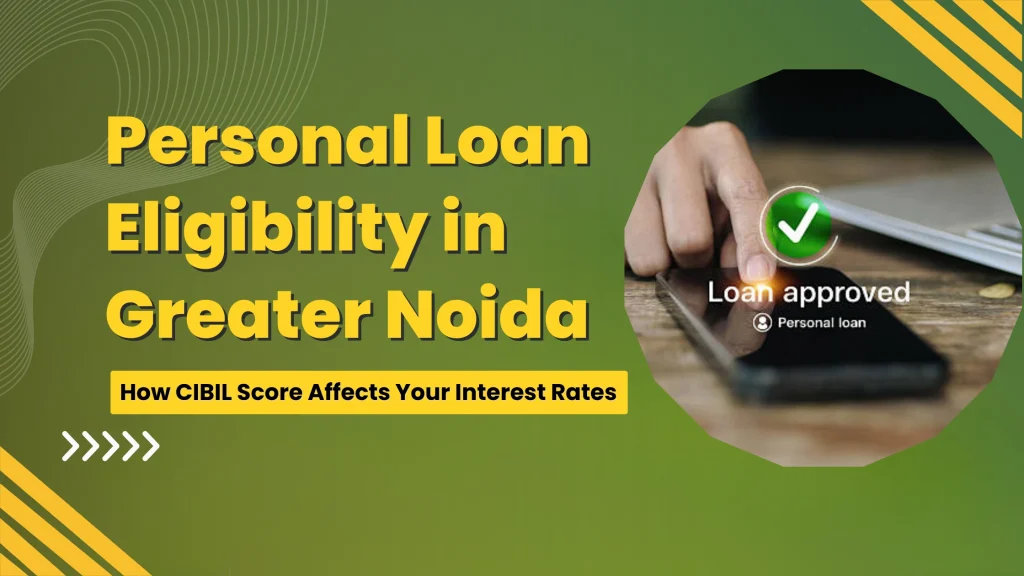 Personal Loan Eligibility in Greater Noida